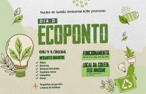 Núcleo de Gestão Ambiental da ACIBr realiza mais uma edição do Dia D Ecoponto nesta terça-feira, 5